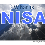 What is NISA ? （NISAって何さ？）